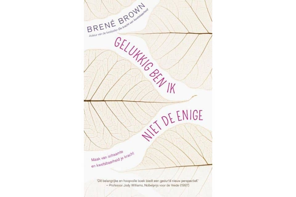 ‘Gelukkig ben ik niet de enige’ van Brené Brown